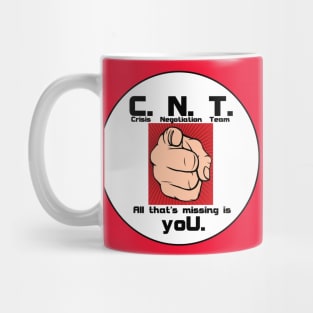 CNT - All that's missing is yoU Mug